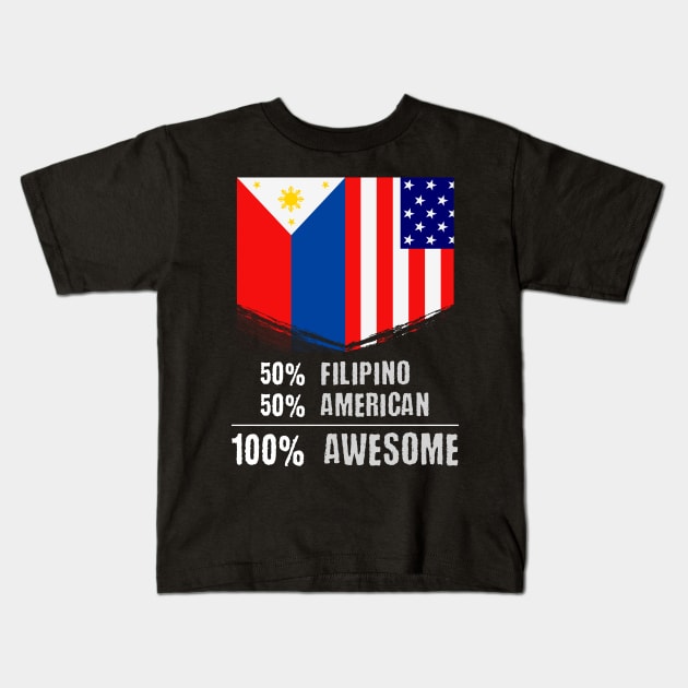 50% Filipino 50% American 100% Awesome Immigrant Kids T-Shirt by theperfectpresents